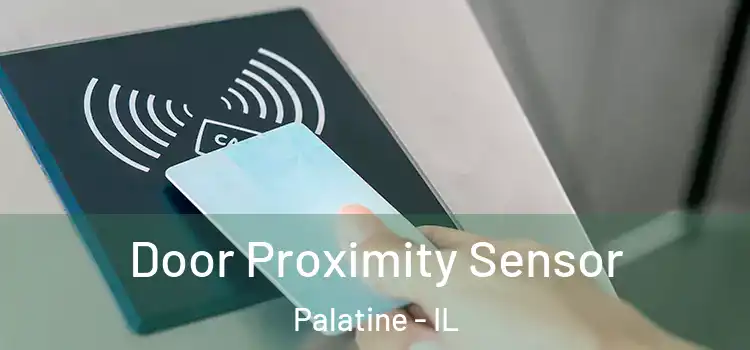  Door Proximity Sensor Palatine - IL