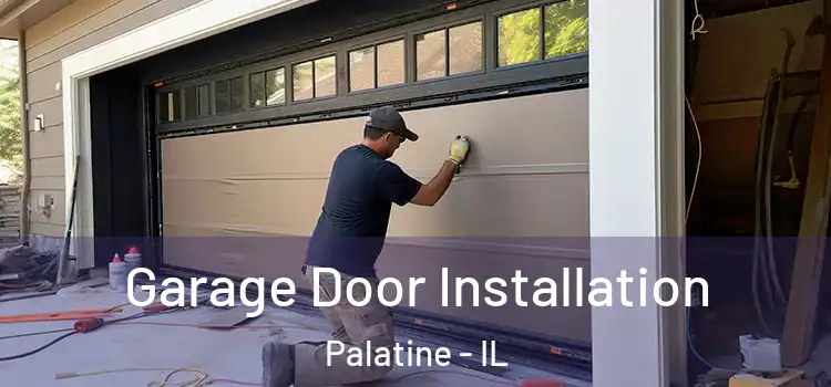  Garage Door Installation Palatine - IL