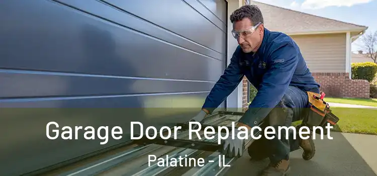  Garage Door Replacement Palatine - IL