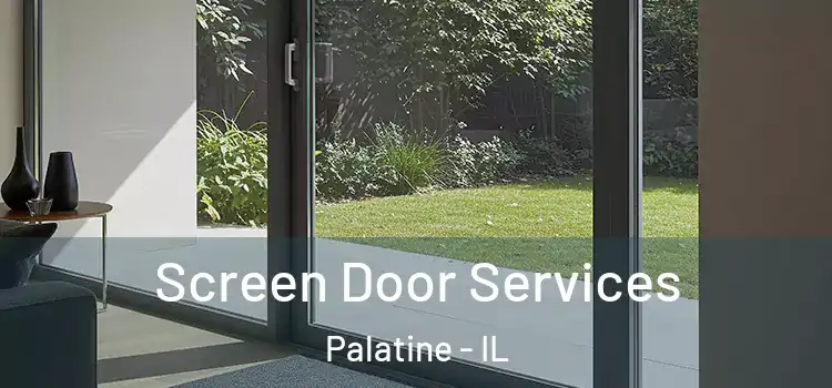Screen Door Services Palatine - IL