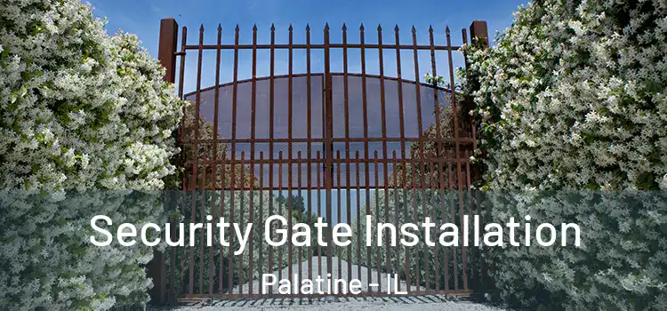 Security Gate Installation Palatine - IL